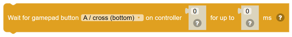 The Wait for gamepad button … on controller … for up to … ms block
