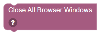 The Close All Browser Windows block