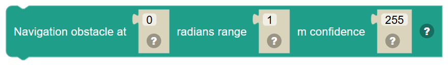 The Navigation obstacle at … radians range … m confidence … block