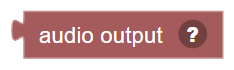 The Audio output block